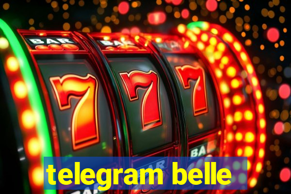 telegram belle